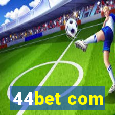 44bet com